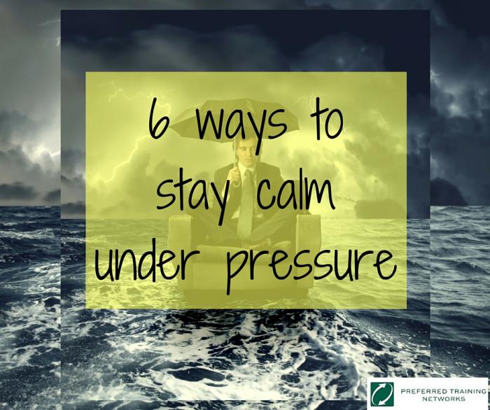 ways_to_stay_calm_under_pressure